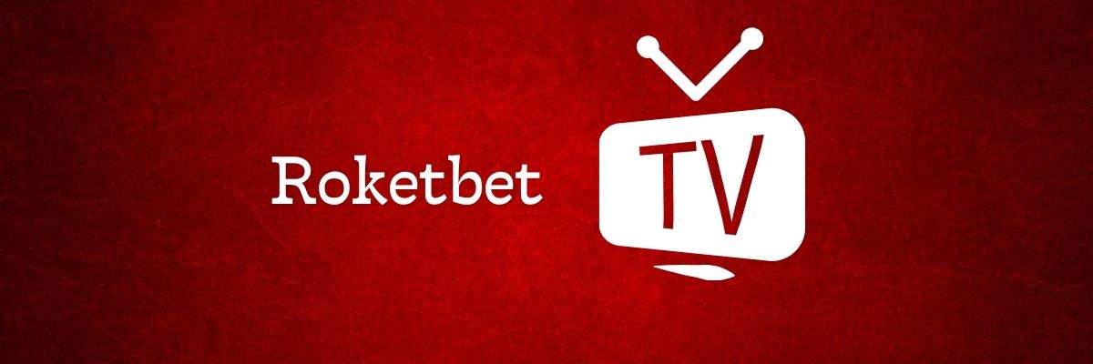 Roketbet TV